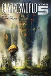 Clarkesworld: Year Five