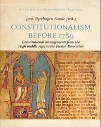 Constitutionalism before 1789; constitutional arrangements from the high middle ages to the french revolution