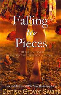 Falling to Pieces: Rose Gardner Between the Numbers Novella