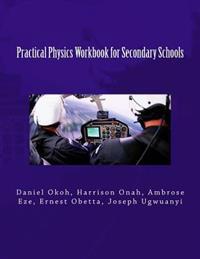 Practical Physics Workbook for Secondary Schools