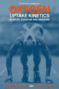 Oxygen Uptake Kinetics in Sport, Exercise and Medicine