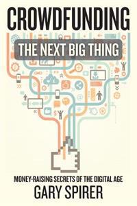 Crowdfunding: The Next Big Thing