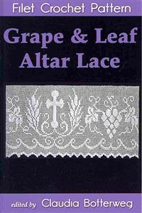 Grape & Leaf Altar Lace Filet Crochet Pattern: Complete Instructions and Chart