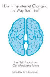 HOW IS THE INTERNET CHANGING WAY YOU THI