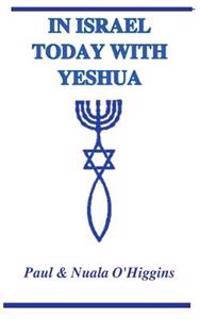 In Israel Today with Yeshua: A Study Guide for Pilgrims