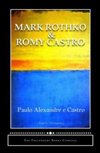Mark Rothko and Romy Castro: Matters of Intimacy - Intimacy with Matters