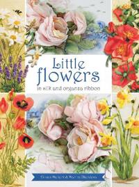 Little Flowers in Silk & Organza Ribbon