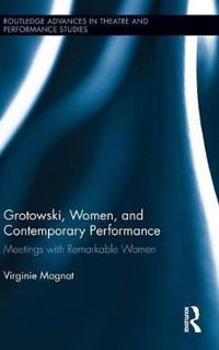 Grotowski, Women, and Contemporary Performance