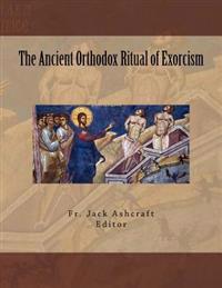 The Ancient Orthodox Ritual of Exorcism