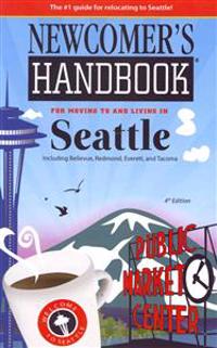 Newcomer's Handbook for Moving to and Living in Seattle
