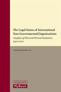 The Legal Status of International Non-Governmental Organizations: Analysis of Past and Present Initiatives (1912-2012)