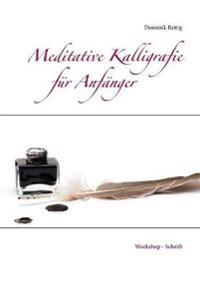 Meditative Kalligrafie