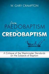 From Paedobaptism to Credobaptism
