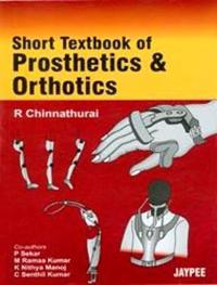 Short Textbook of Prosthetics & Orthotics