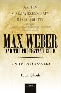Max Weber and The Protestant Ethic