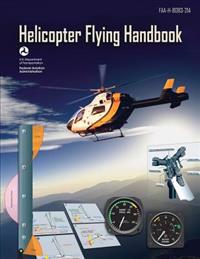Helicopter Flying Handbook (FAA-H-8083-21a)