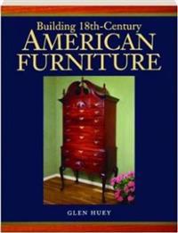 Building 18th-Century American Furniture