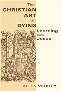 The Christian Art of Dying