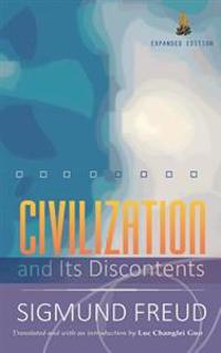 Civilization and Its Discontents: (Expanded Edition)