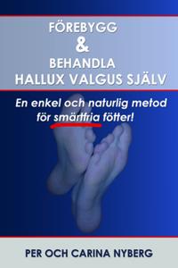 Förebygg och behandla Hallux Valgus själv