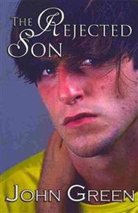The Rejected Son: The Coming Out Series, #1