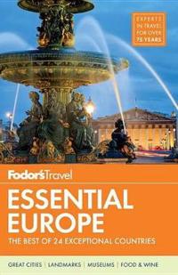 Fodor's Essential Europe: The Best of 24 Exceptional Countries