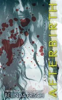 Afterbirth: A Strandville Zombie Novel