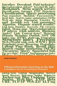 Efficient Information Searching on the Web: A Handbook in the Art of Searching for Information