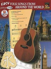 Easy Guitar Tab Folk Songs from Around the World [With CD (Audio)]