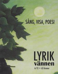 Lyrikvännen 6/2013 Tema sång/visa/poesi