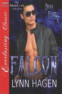 Falcon [Dark Riders 1] (Siren Publishing Everlasting Classic Manlove)