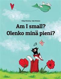 Am I Small? Olenko Mina Pieni?: Children's Picture Book English-Finnish (Bilingual Edition)
