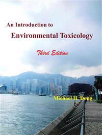 An Introduction to Environmental Toxicology Third Edition