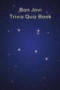 Bon Jovi Trivia Quiz Book