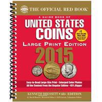 A Guide Book of United States Coins 2015: The Official Red Book Large Print
