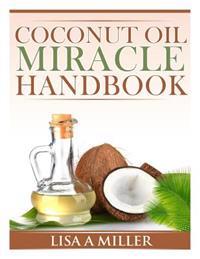 Coconut Oil Miracle Handbook