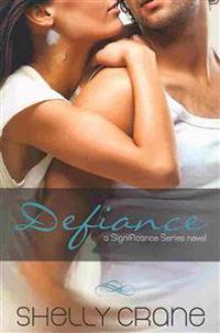 Defiance: A Significance Novel