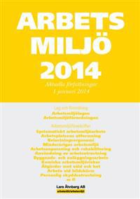 Arbetsmiljö 2014 : aktuella författningar 1 januari