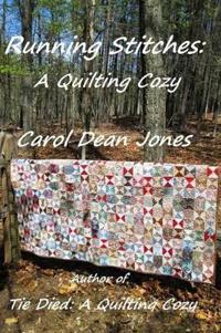 RUNNING STITCHES: A Quilting Cozy