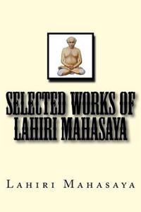 Selected Works of Lahiri Mahasaya