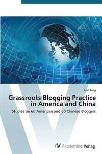 Grassroots Blogging Practice in America and China