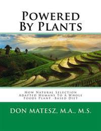 Powered by Plants: Natural Selection & Human Nutrition