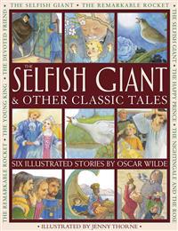 The Selfish Giant & Other Classic Tales