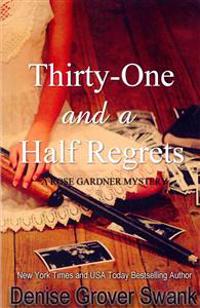Thirty-One and a Half Regrets: Rose Gardner Mystery