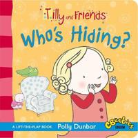 Tilly and Friends: Who's Hiding?