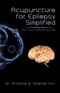 Acupuncture for Epilepsy Simplified: An Illustrated Guide