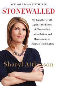 Stonewalled: My Fight for Truth Against the Forces of Obstruction, Intimidation, and Harassment in Obama's Washington.