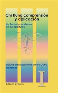 Chi Kung Comprension y Aplicacion: Descripciones de Los 8 Brocados