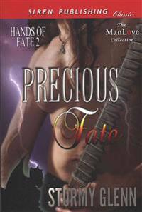 Precious Fate [Hands of Fate 2] (Siren Publishing Classic Manlove)