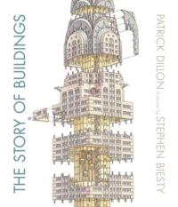 Story of Buildings: from the Pyramids to the Sydney Opera House and Beyond